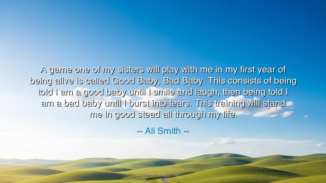 A game one of my sisters will play with me in my first year of