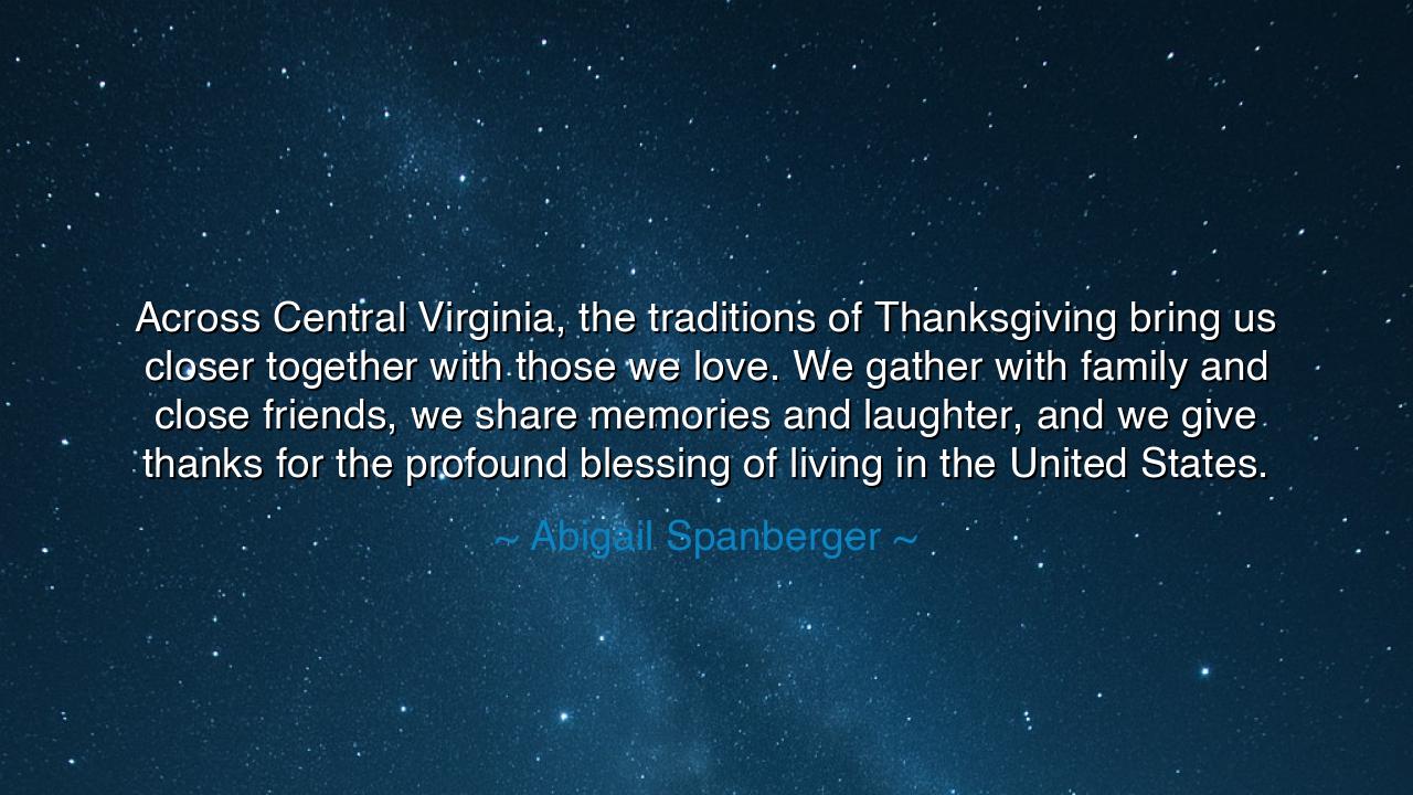 Across Central Virginia, the traditions of Thanksgiving bring us