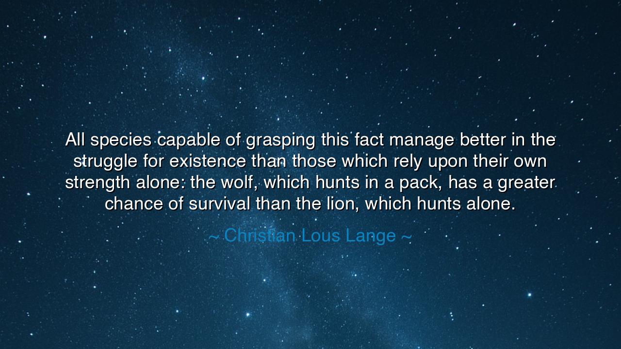 All species capable of grasping this fact manage better in the