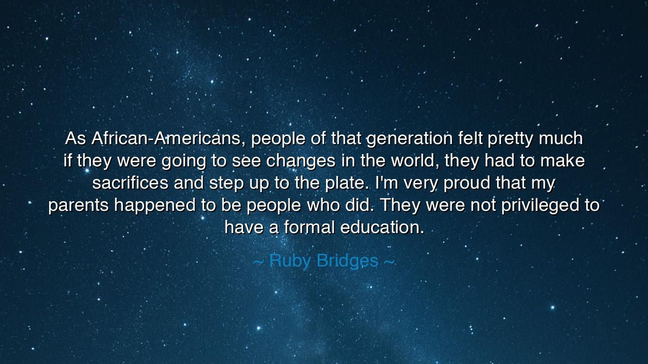 As African-Americans, people of that generation felt pretty much