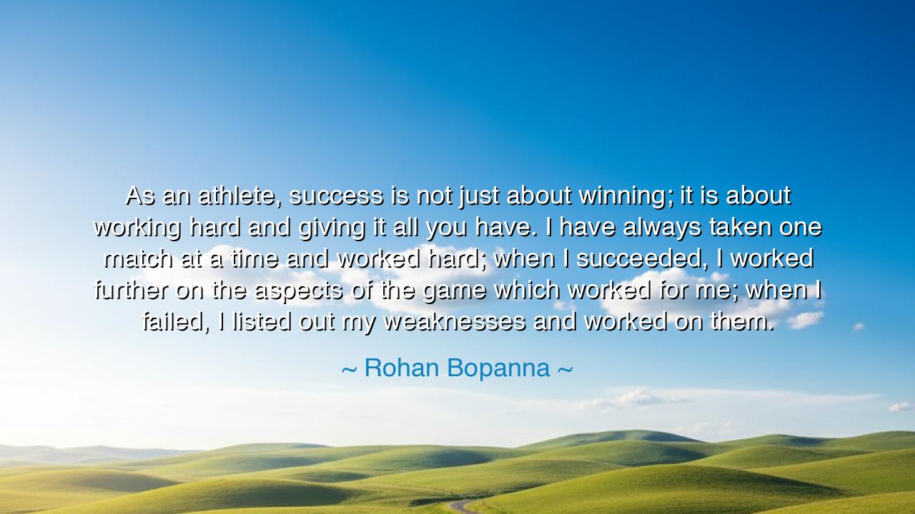 As an athlete, success is not just about winning; it is about
