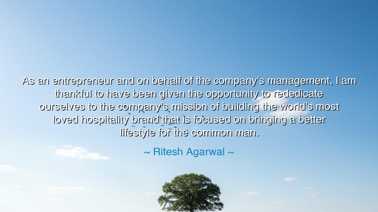 As an entrepreneur and on behalf of the company's management, I