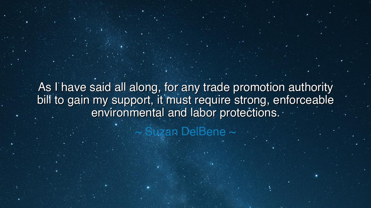 As I have said all along, for any trade promotion authority bill