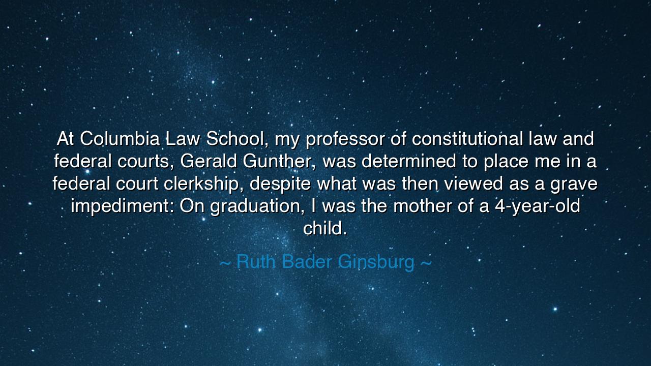 At Columbia Law School, my professor of constitutional law and