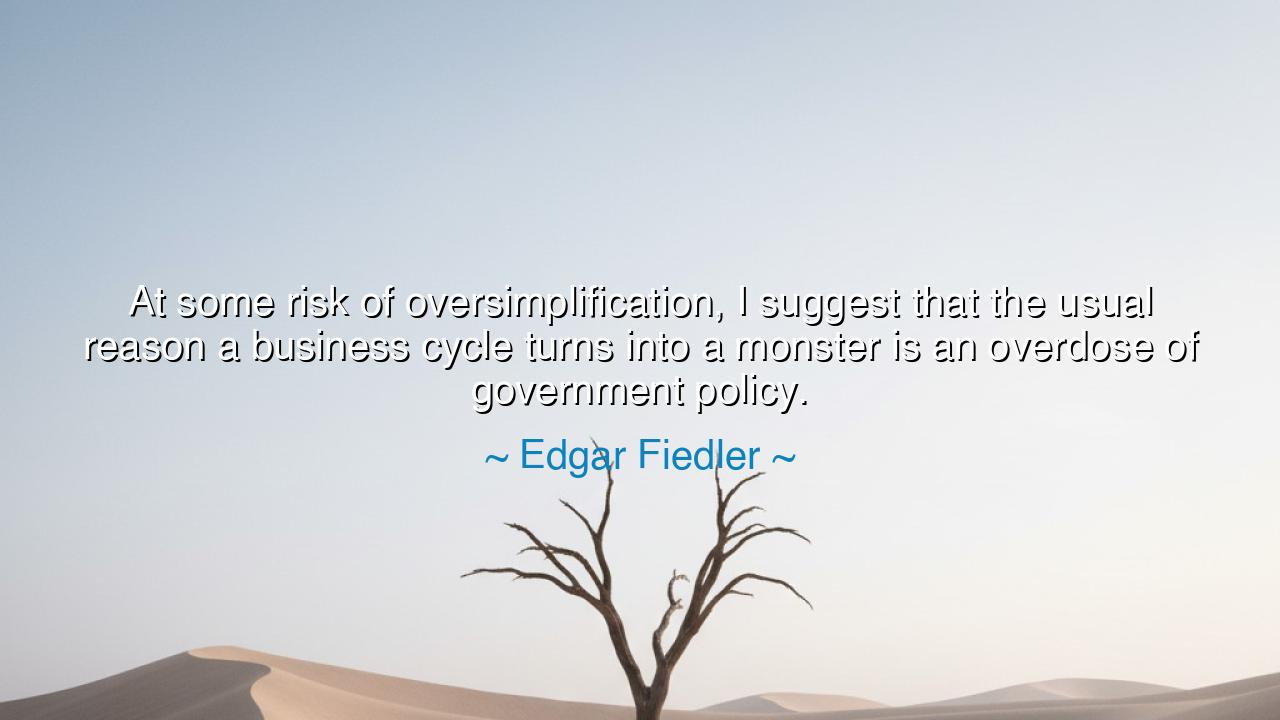 At some risk of oversimplification, I suggest that the usual