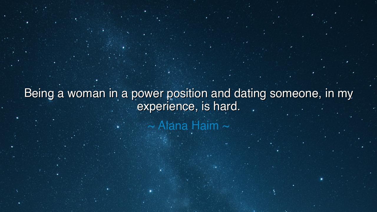 Being a woman in a power position and dating someone, in my