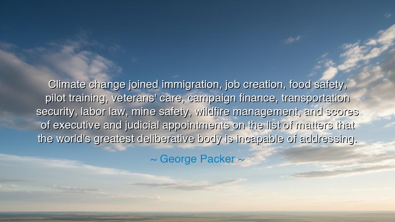 Climate change joined immigration, job creation, food safety