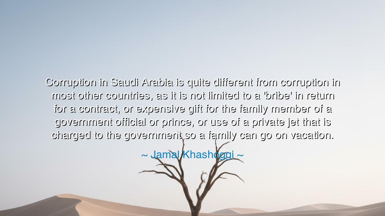 Corruption in Saudi Arabia is quite different from corruption in