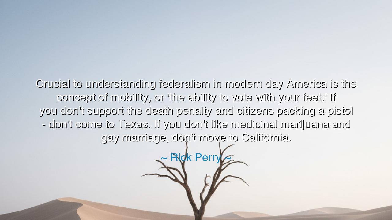 Crucial to understanding federalism in modern day America is the