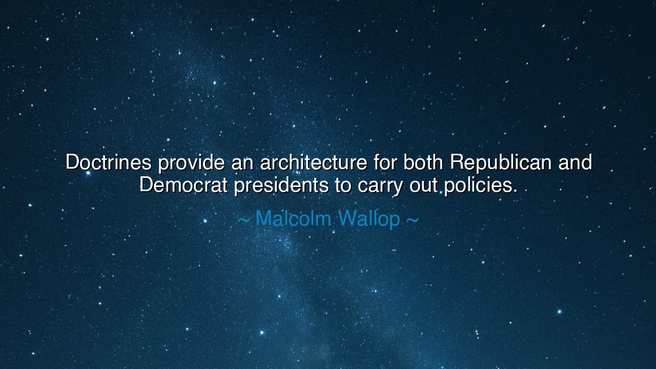 Doctrines provide an architecture for both Republican and