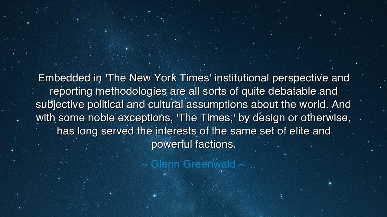 Embedded in 'The New York Times' institutional perspective and