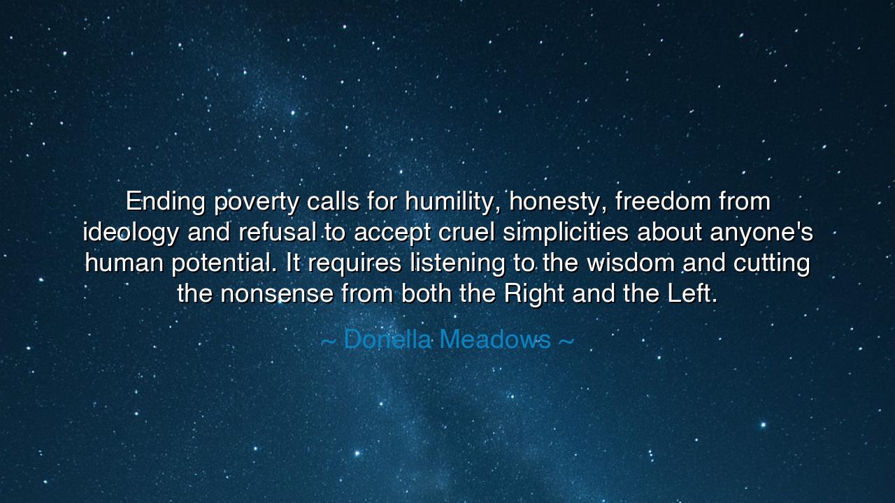 Ending poverty calls for humility, honesty, freedom from ideology