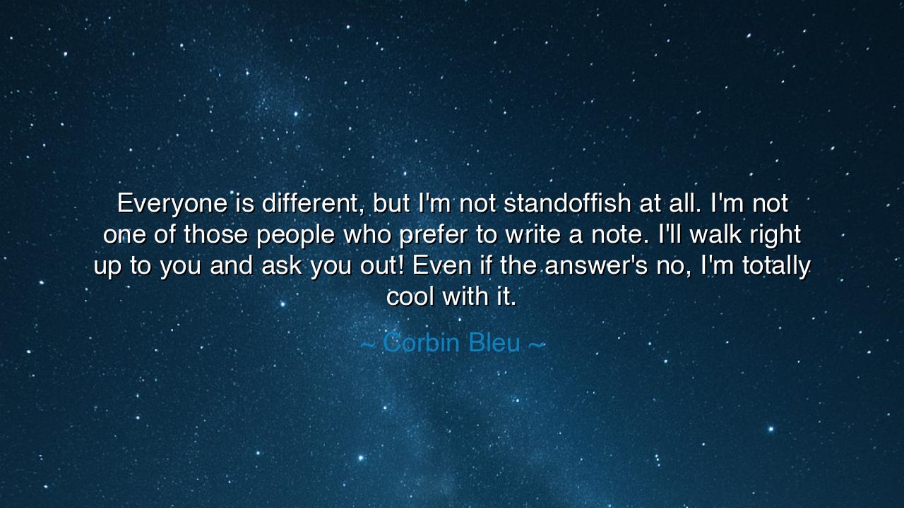 Everyone is different, but I'm not standoffish at all. I'm not