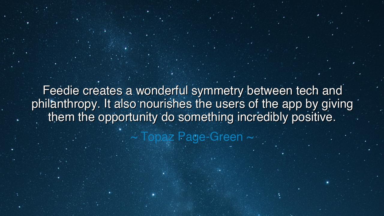 Feedie creates a wonderful symmetry between tech and
