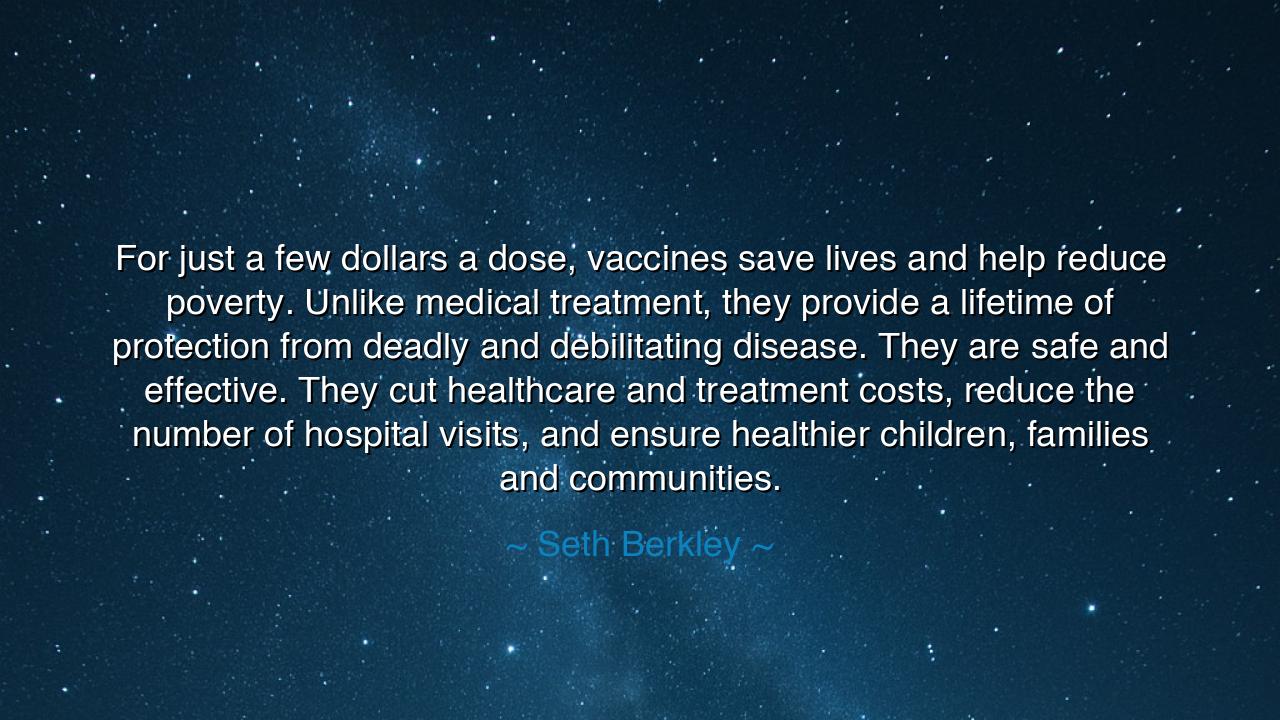 For just a few dollars a dose, vaccines save lives and help