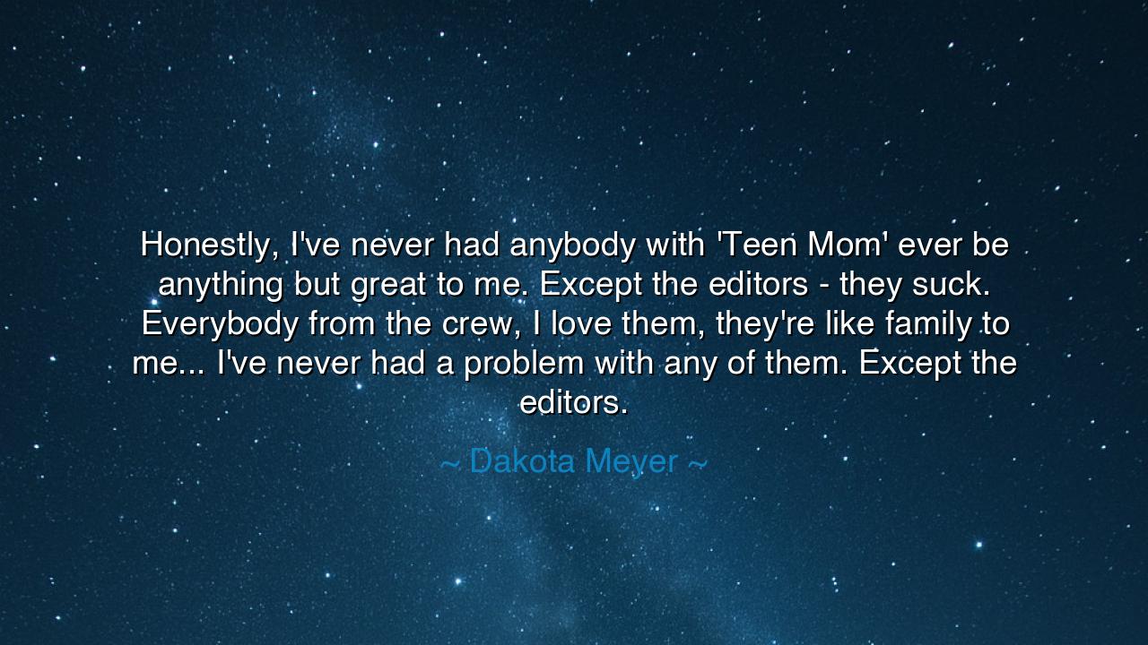 Honestly, I've never had anybody with 'Teen Mom' ever be