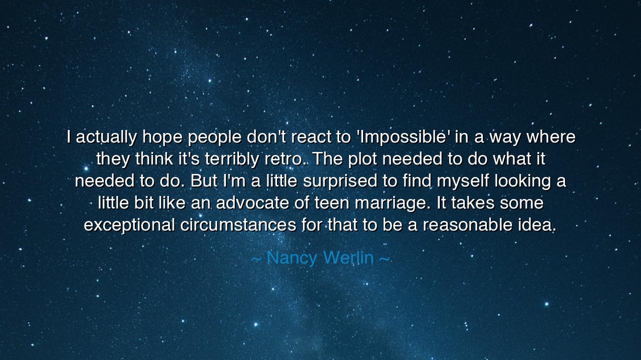 I actually hope people don't react to 'Impossible' in a way