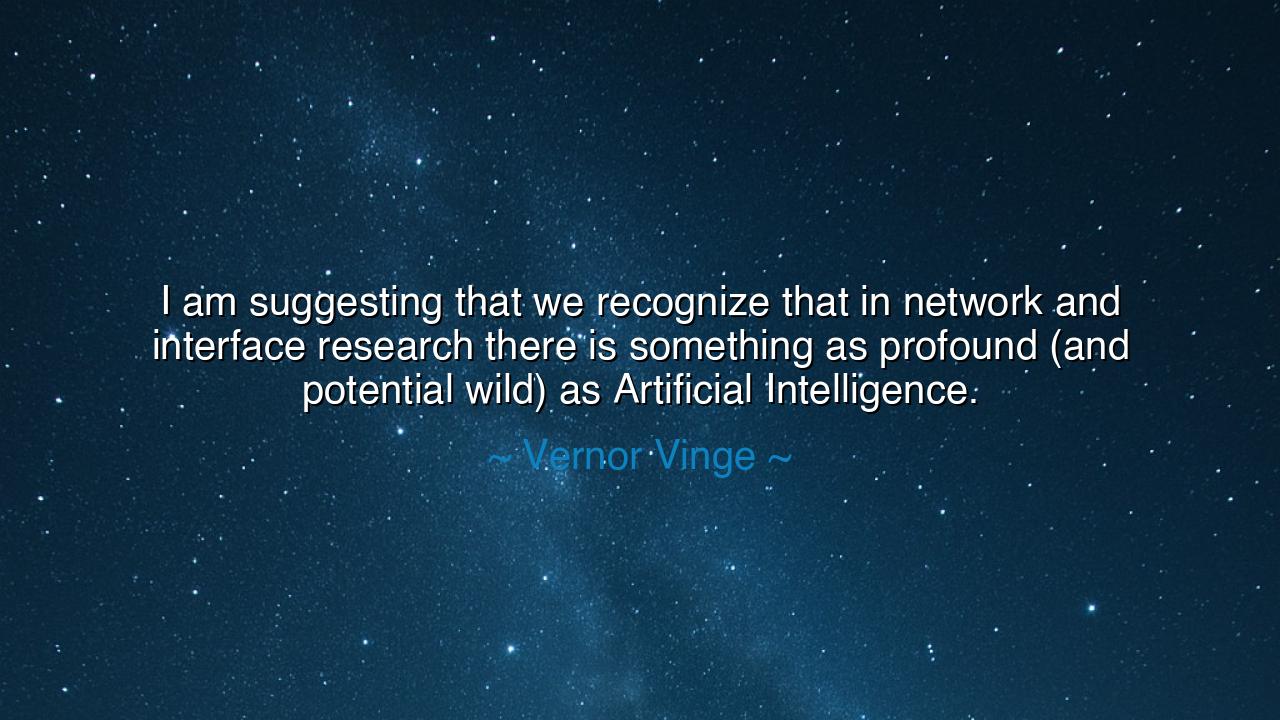 I am suggesting that we recognize that in network and interface