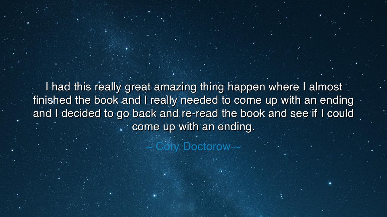 I had this really great amazing thing happen where I almost