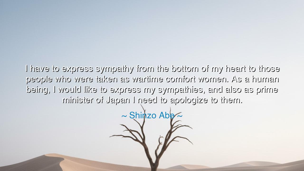 I have to express sympathy from the bottom of my heart to those