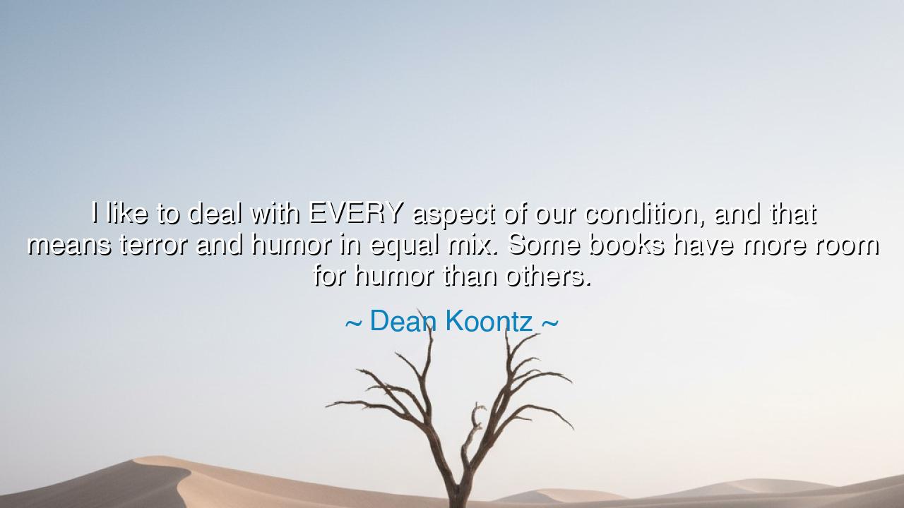 I like to deal with EVERY aspect of our condition, and that means