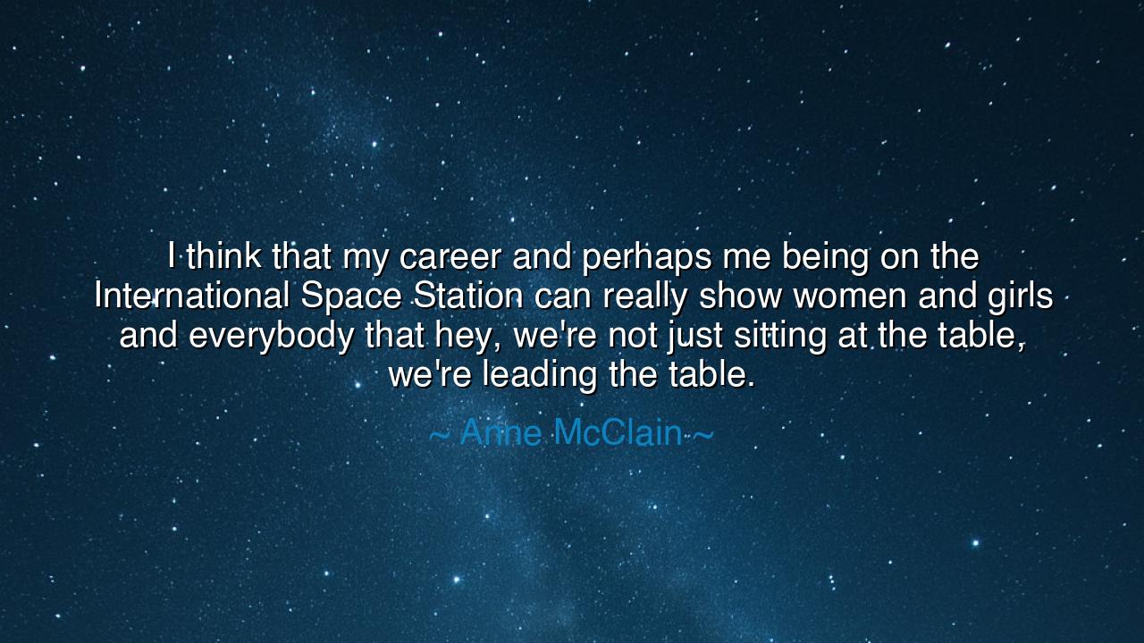 I think that my career and perhaps me being on the International