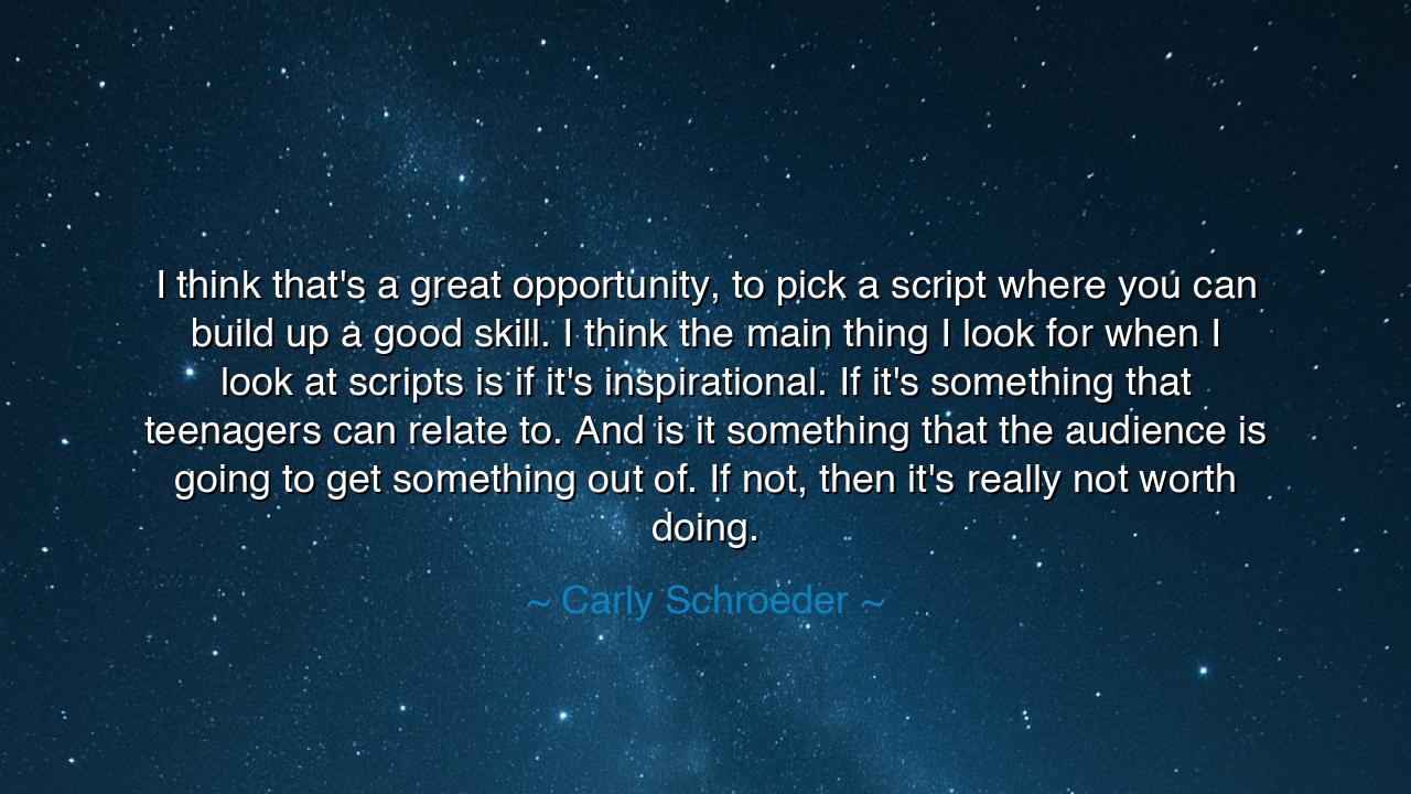 I think that's a great opportunity, to pick a script where you