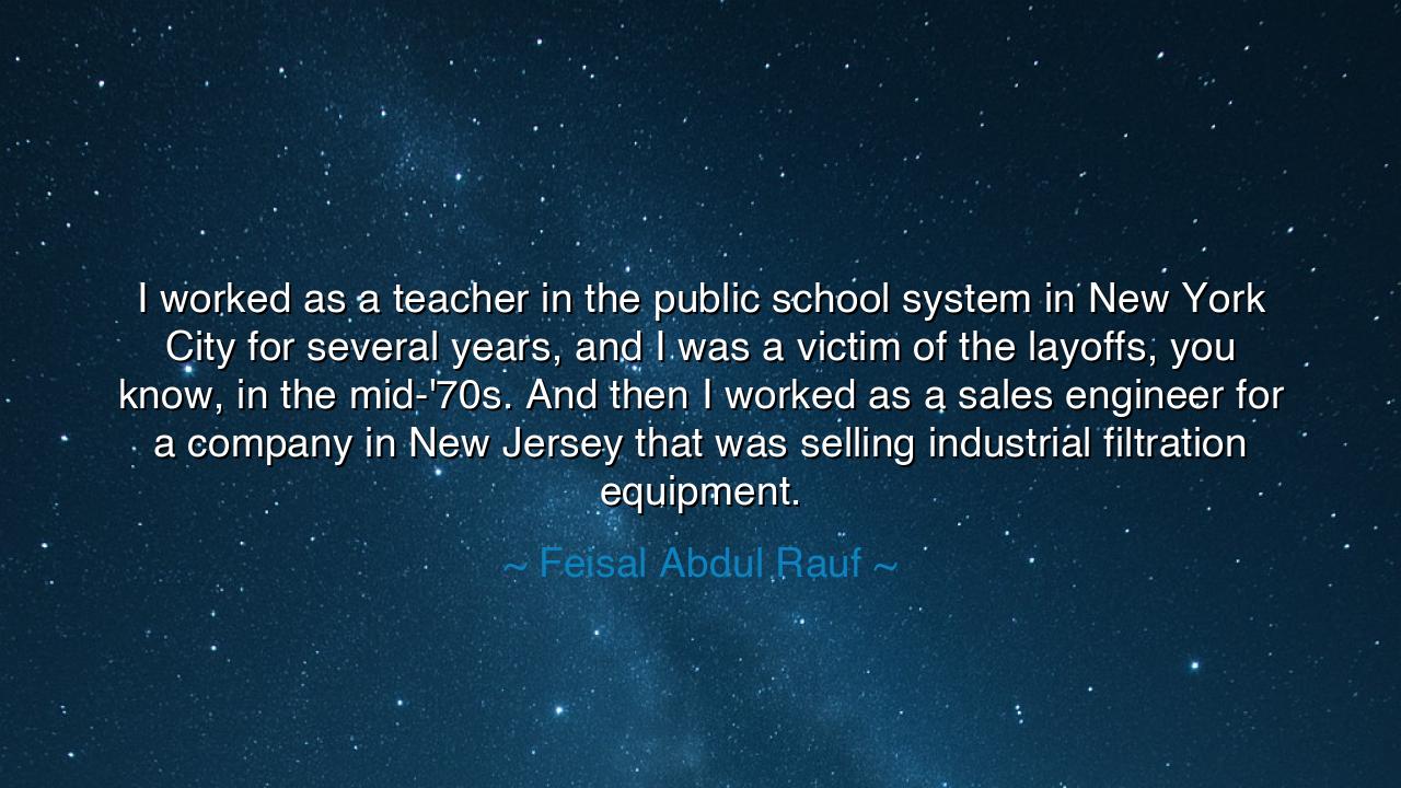 I worked as a teacher in the public school system in New York