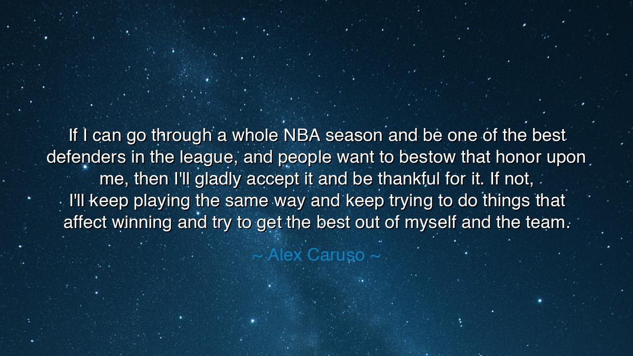 If I can go through a whole NBA season and be one of the best