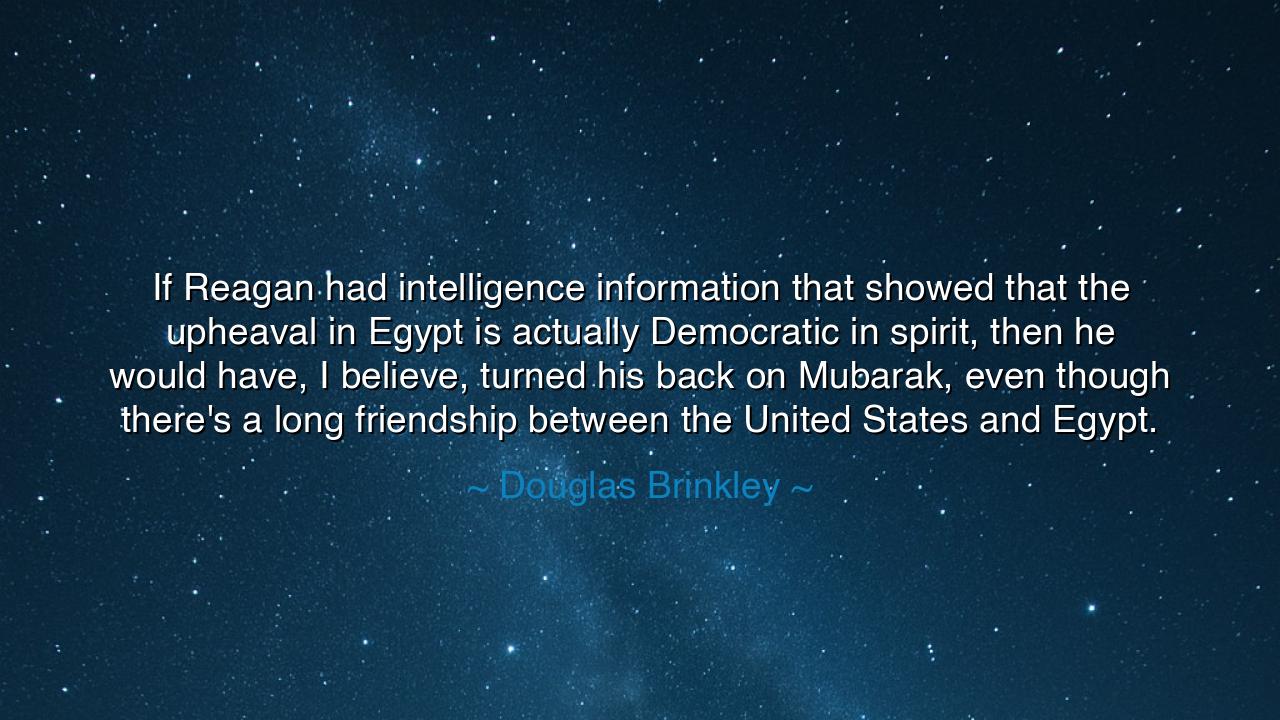 If Reagan had intelligence information that showed that the