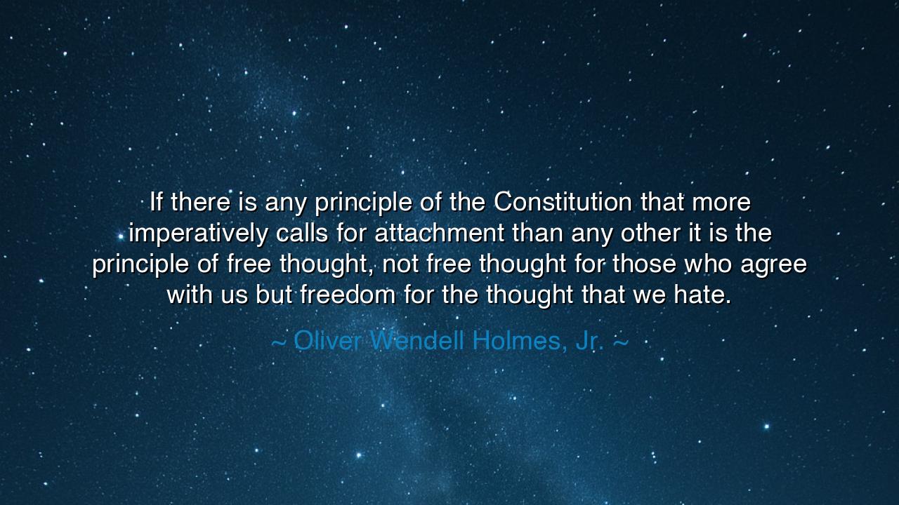 If there is any principle of the Constitution that more