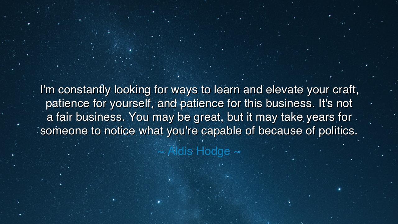 I'm constantly looking for ways to learn and elevate your craft