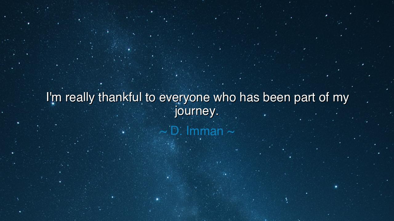 I'm really thankful to everyone who has been part of my journey.