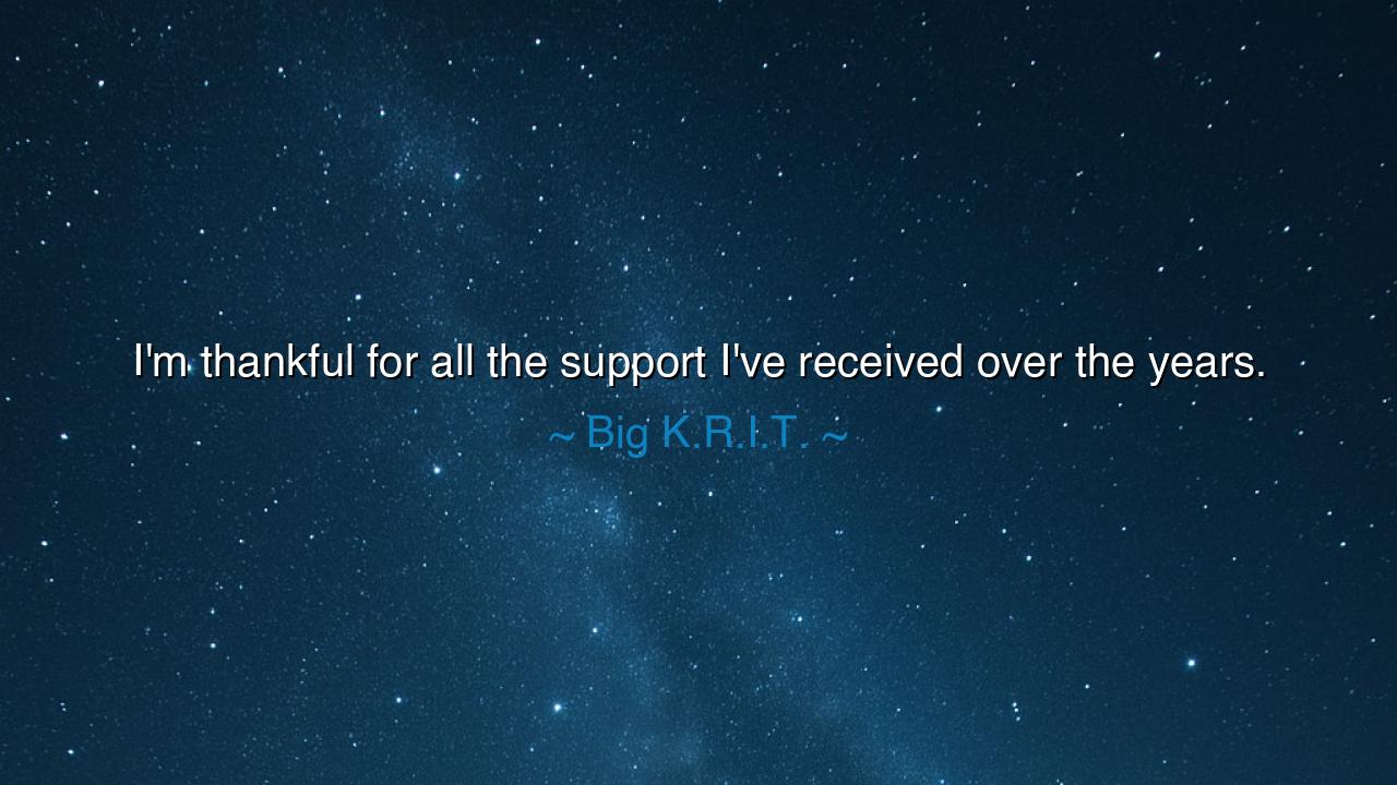 I'm thankful for all the support I've received over the years.