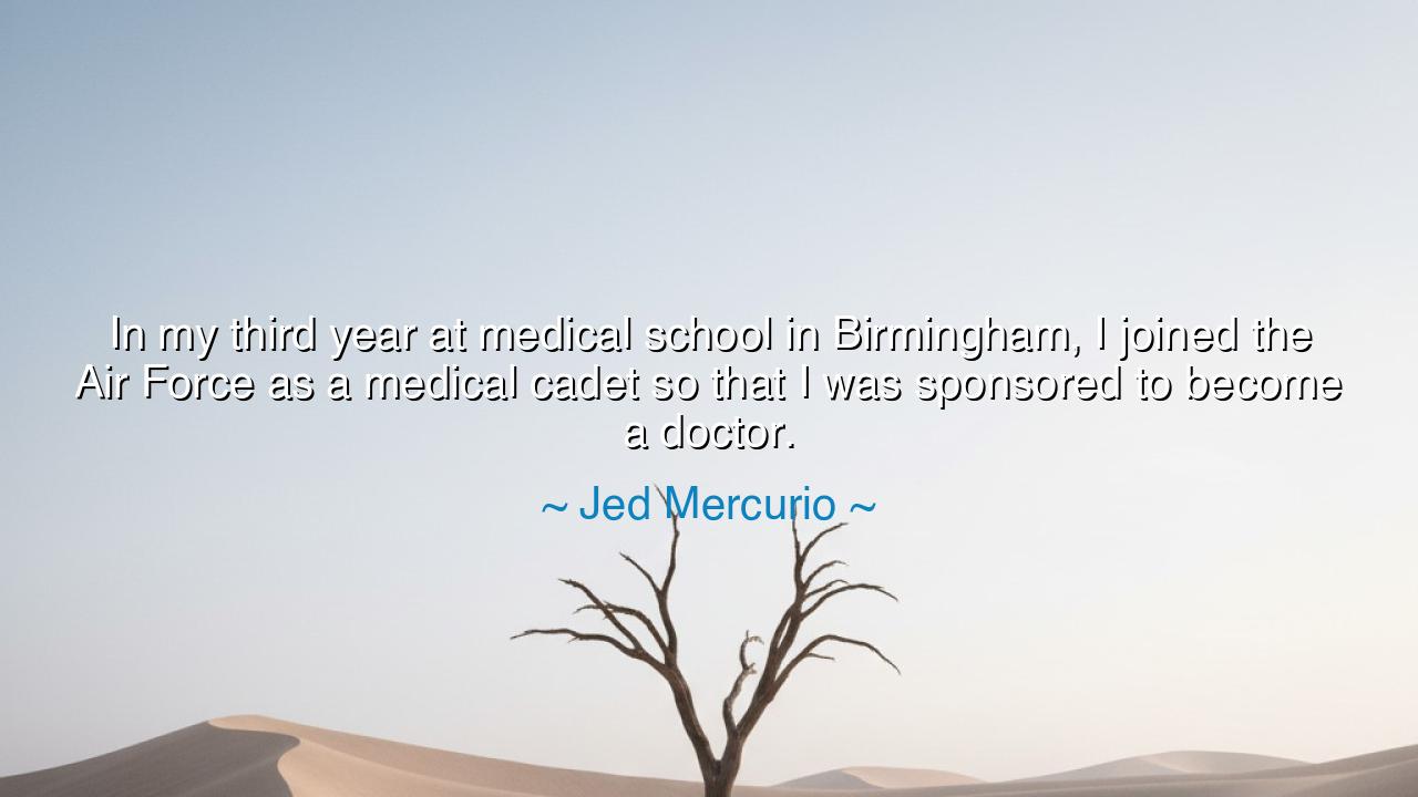 In my third year at medical school in Birmingham, I joined the