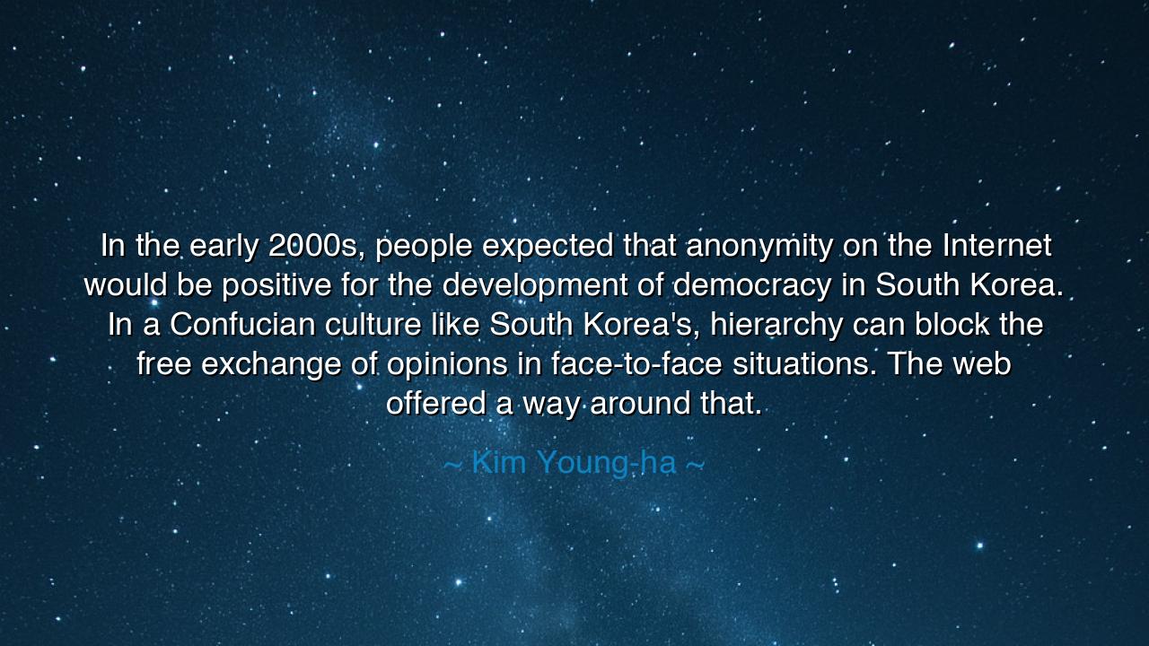 In the early 2000s, people expected that anonymity on the