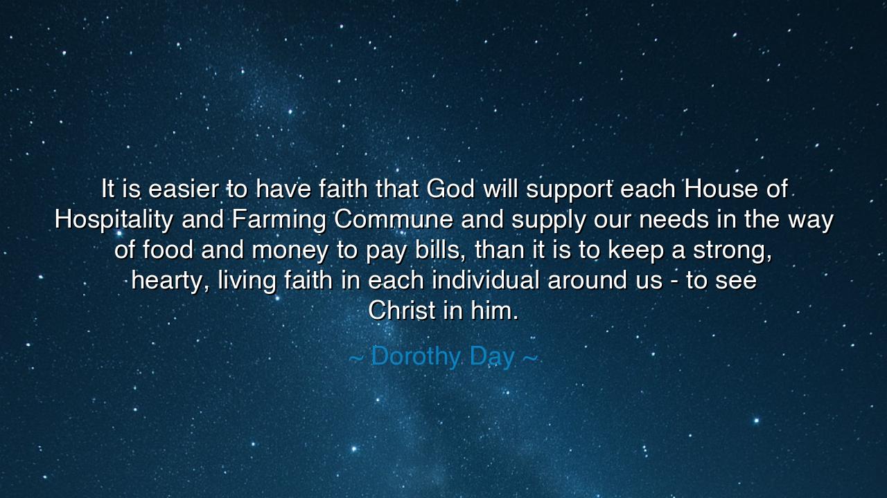 It is easier to have faith that God will support each House of