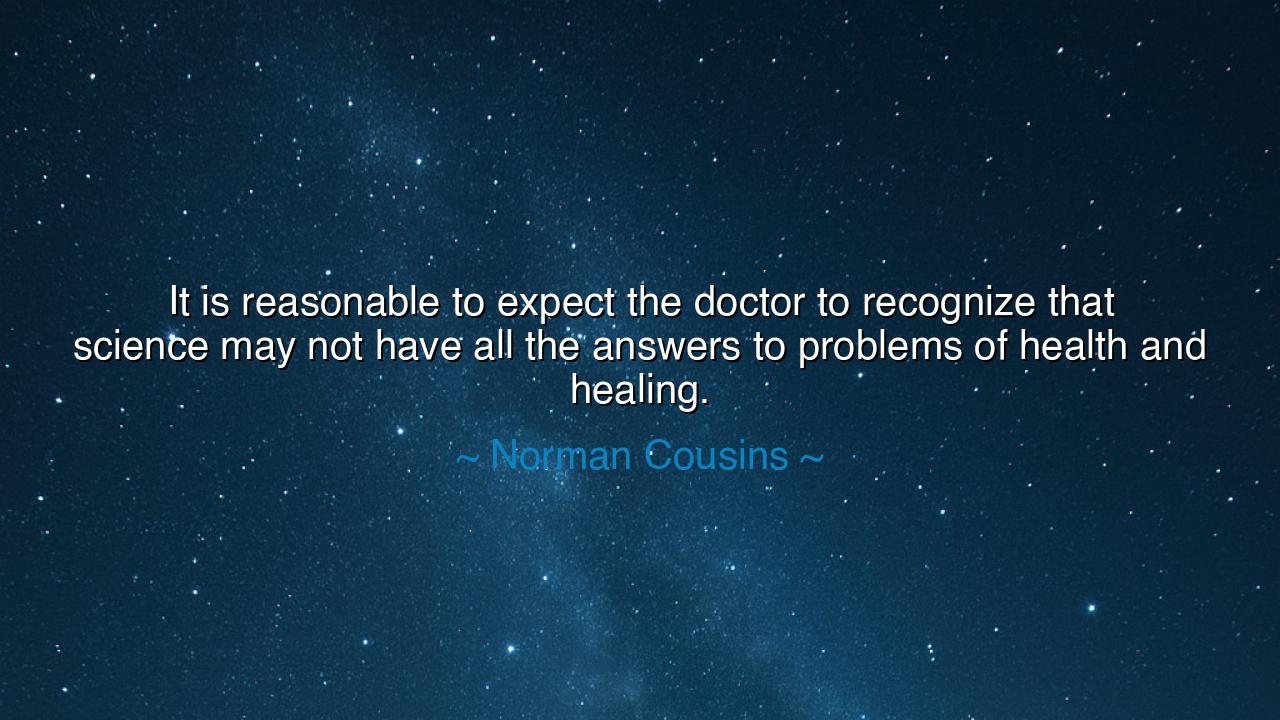 It is reasonable to expect the doctor to recognize that science