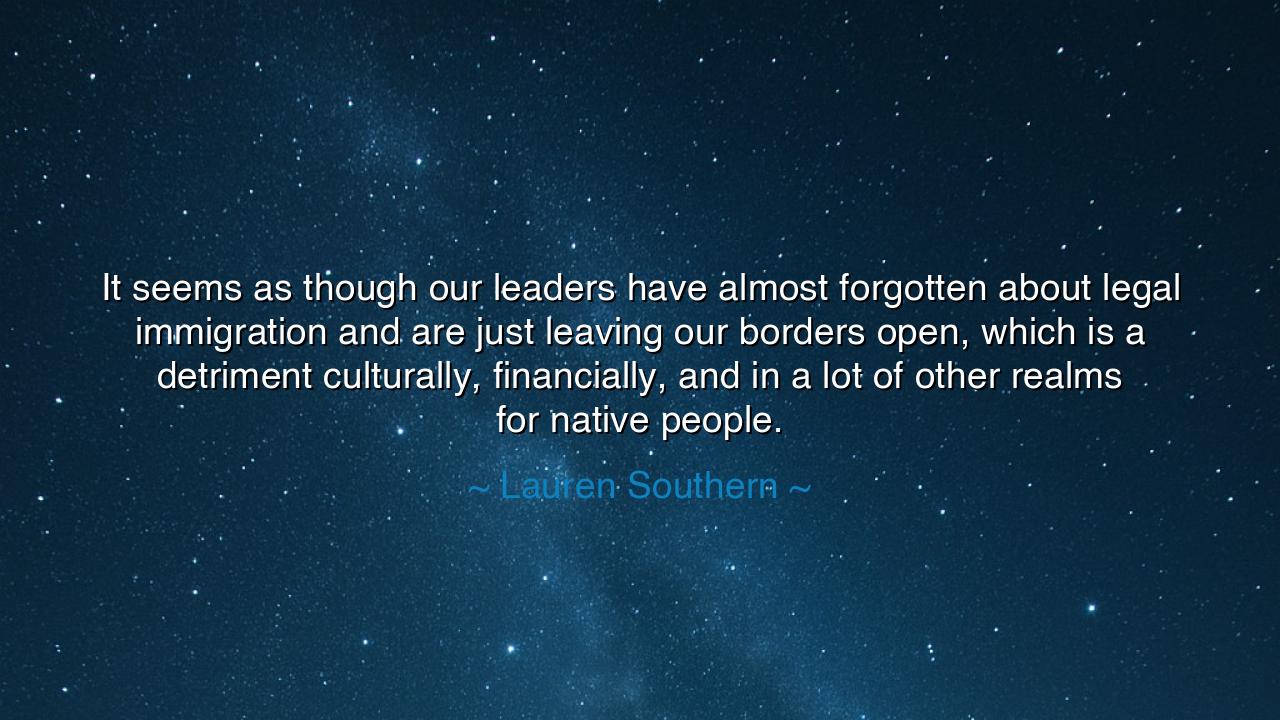 It seems as though our leaders have almost forgotten about legal