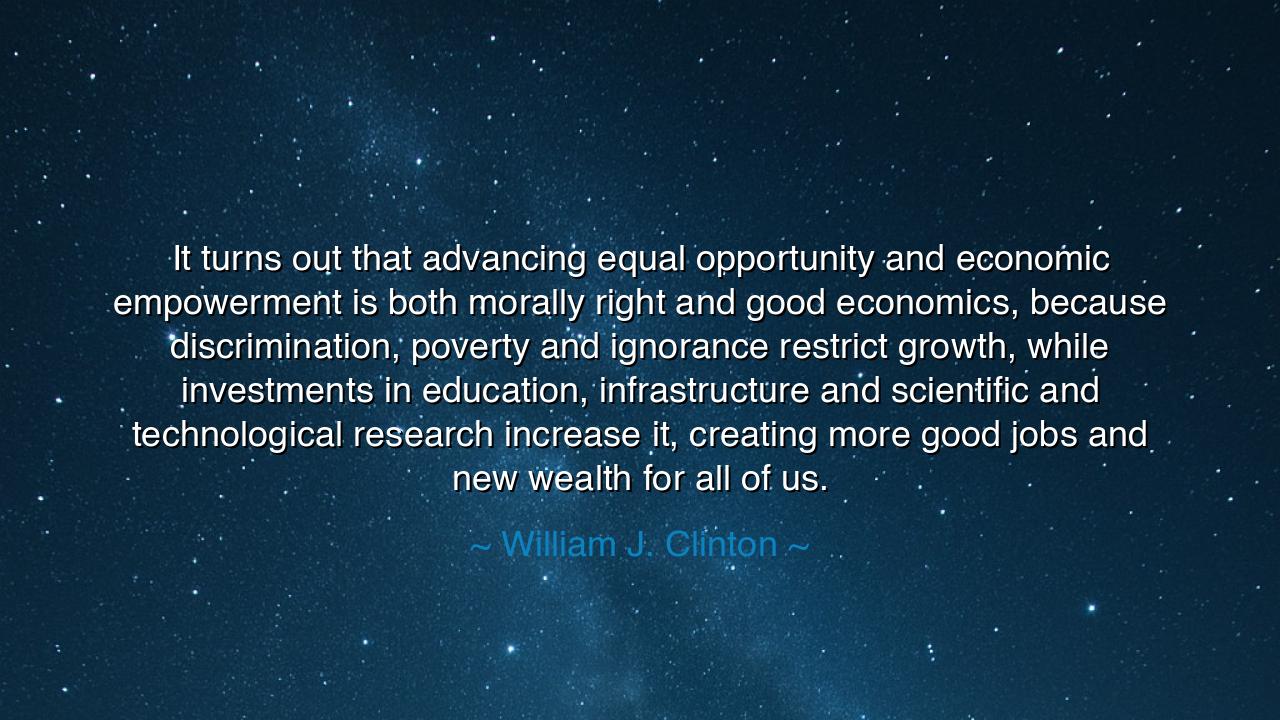 It turns out that advancing equal opportunity and economic