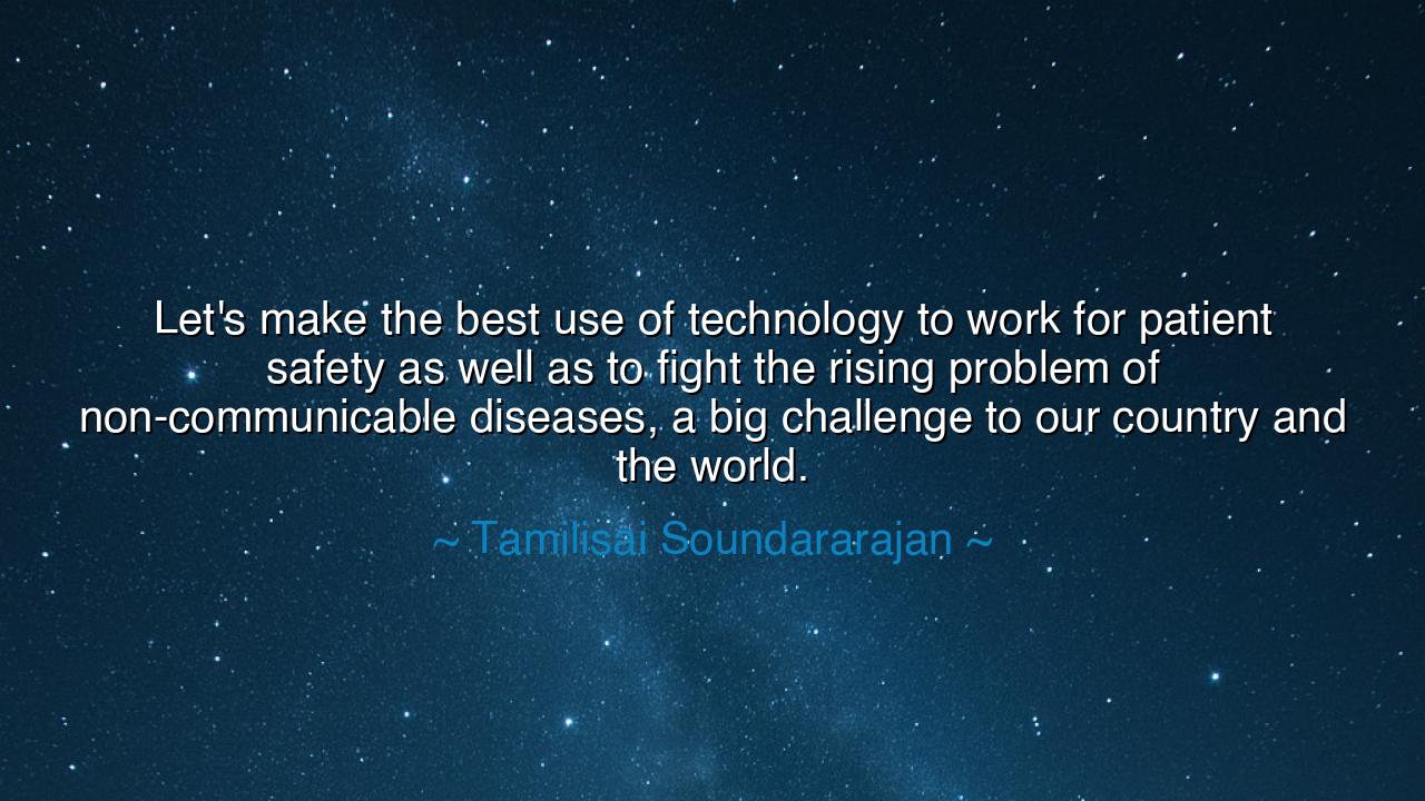 Let's make the best use of technology to work for patient safety