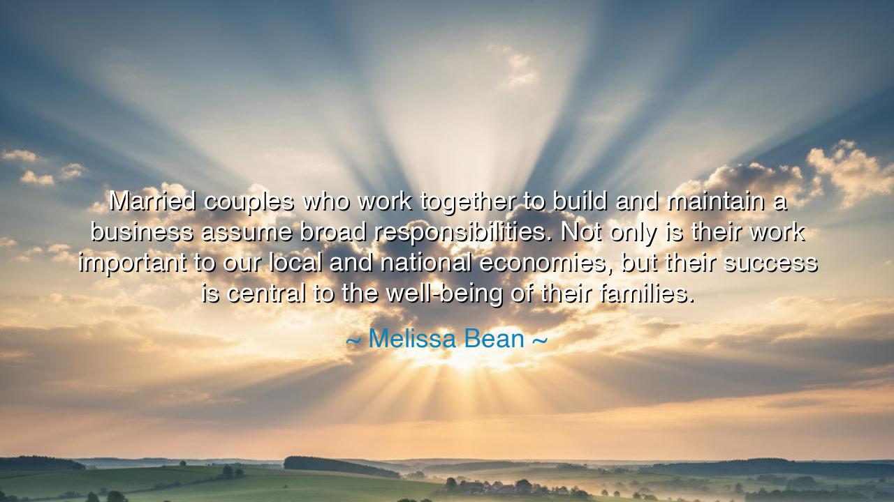 Married couples who work together to build and maintain a