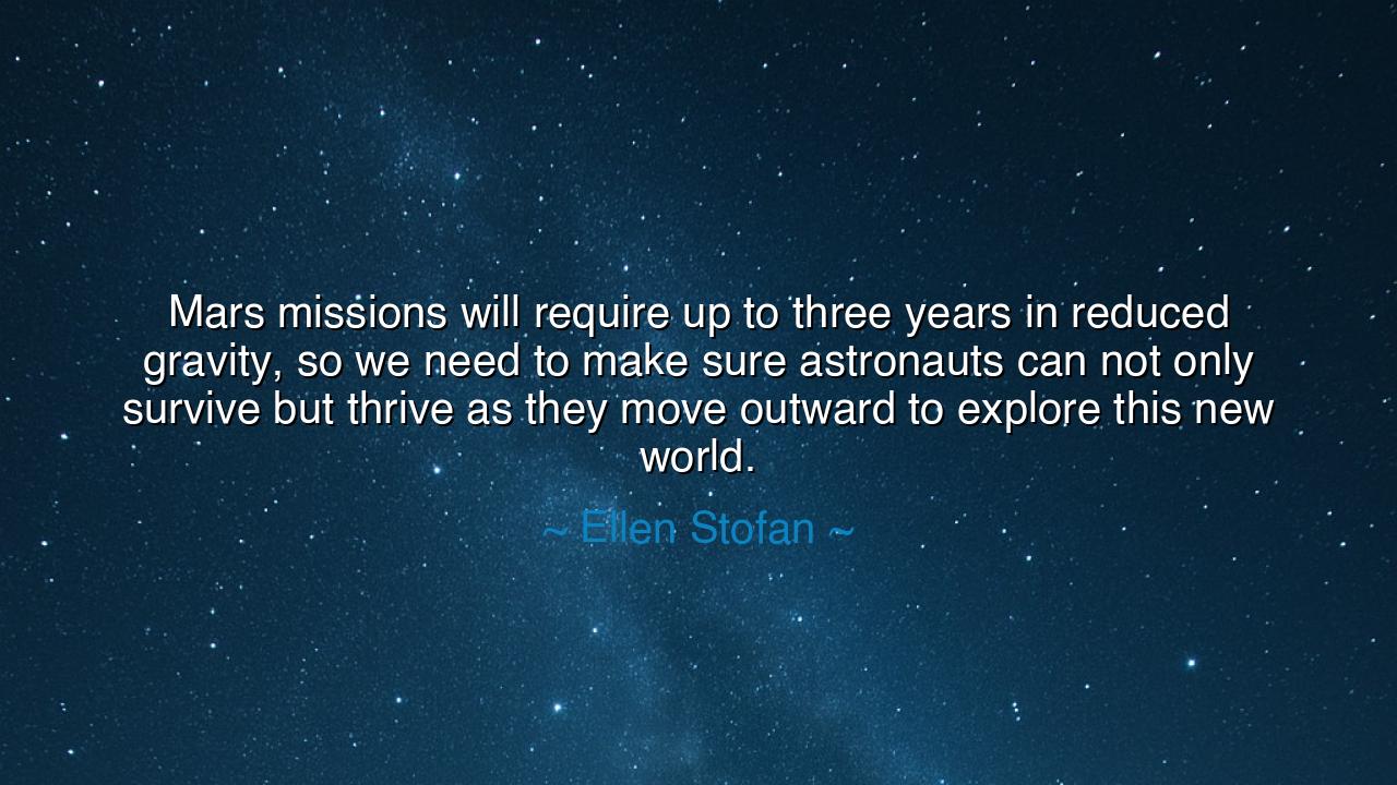Mars missions will require up to three years in reduced gravity