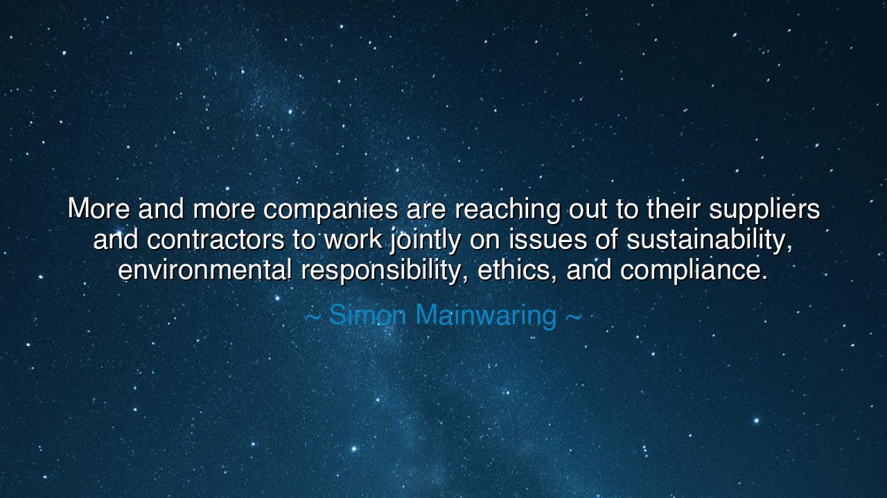 More and more companies are reaching out to their suppliers and