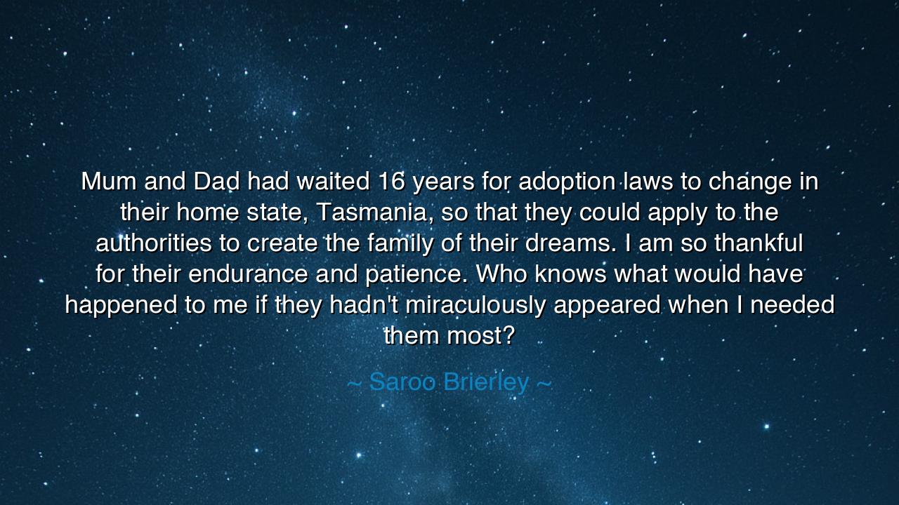 Mum and Dad had waited 16 years for adoption laws to change in