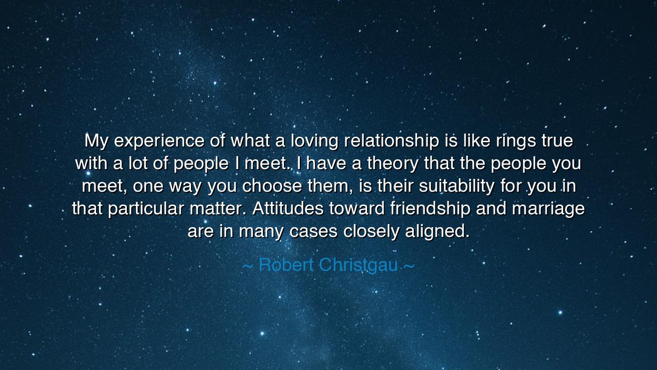 My experience of what a loving relationship is like rings true