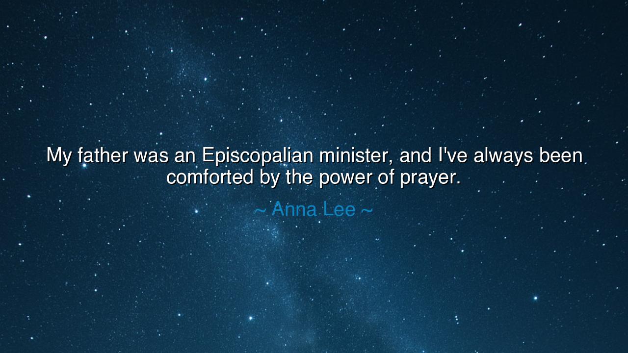 My father was an Episcopalian minister, and I've always been