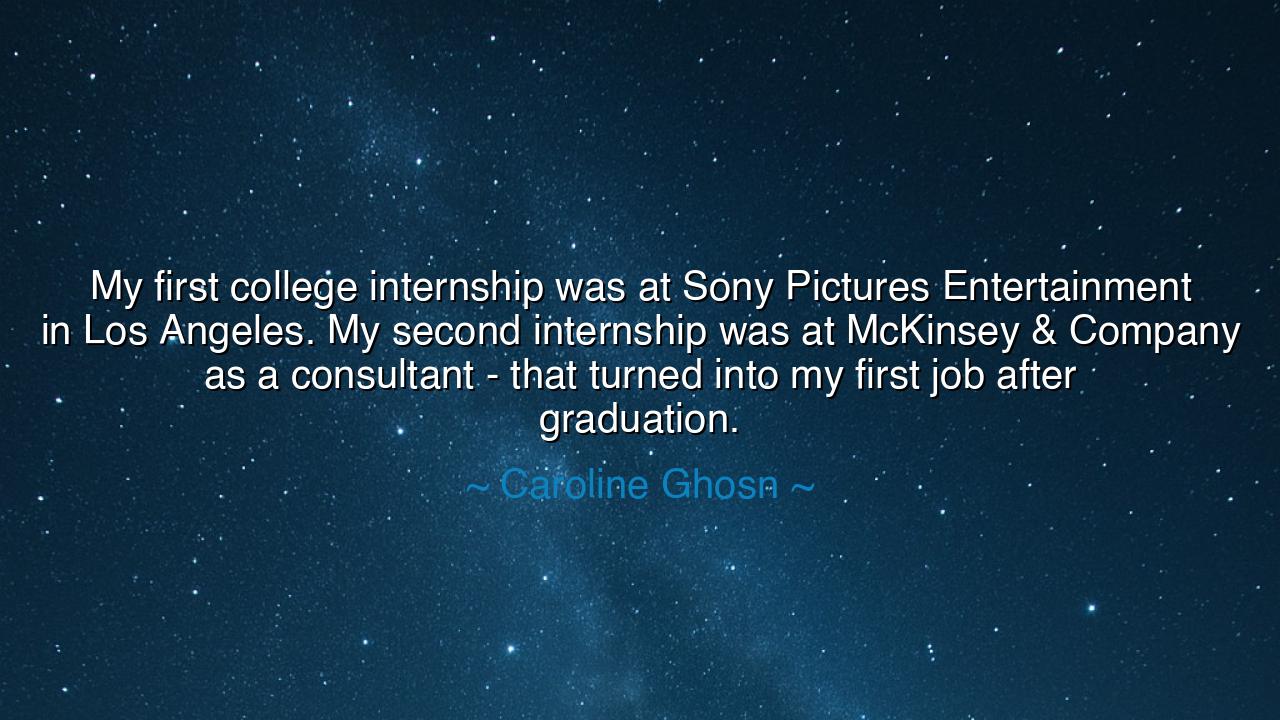 My first college internship was at Sony Pictures Entertainment in
