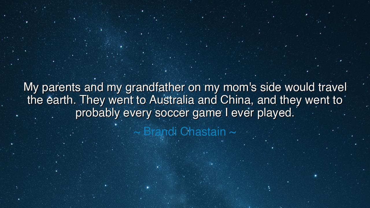 My parents and my grandfather on my mom's side would travel the