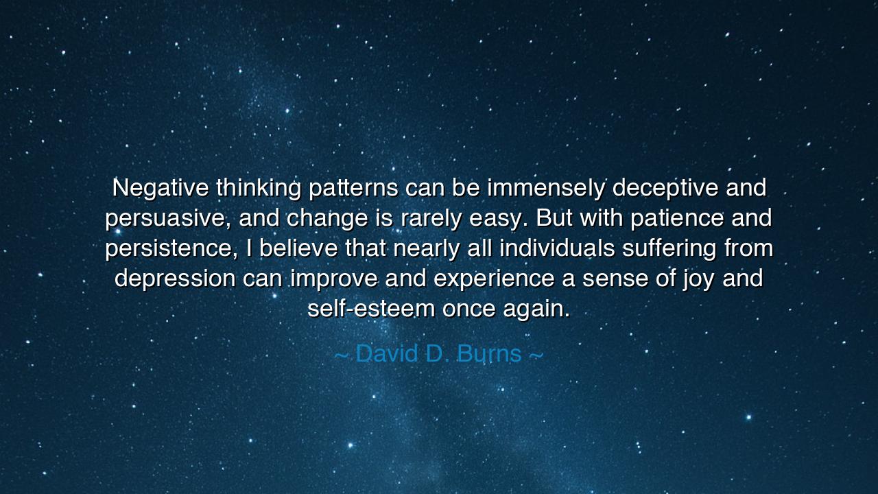 Negative thinking patterns can be immensely deceptive and